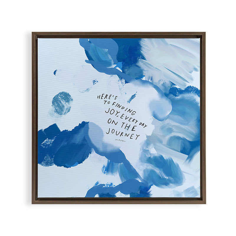 "Here's To Finding Joy, Every Day On The Journey" Framed Canvas Print