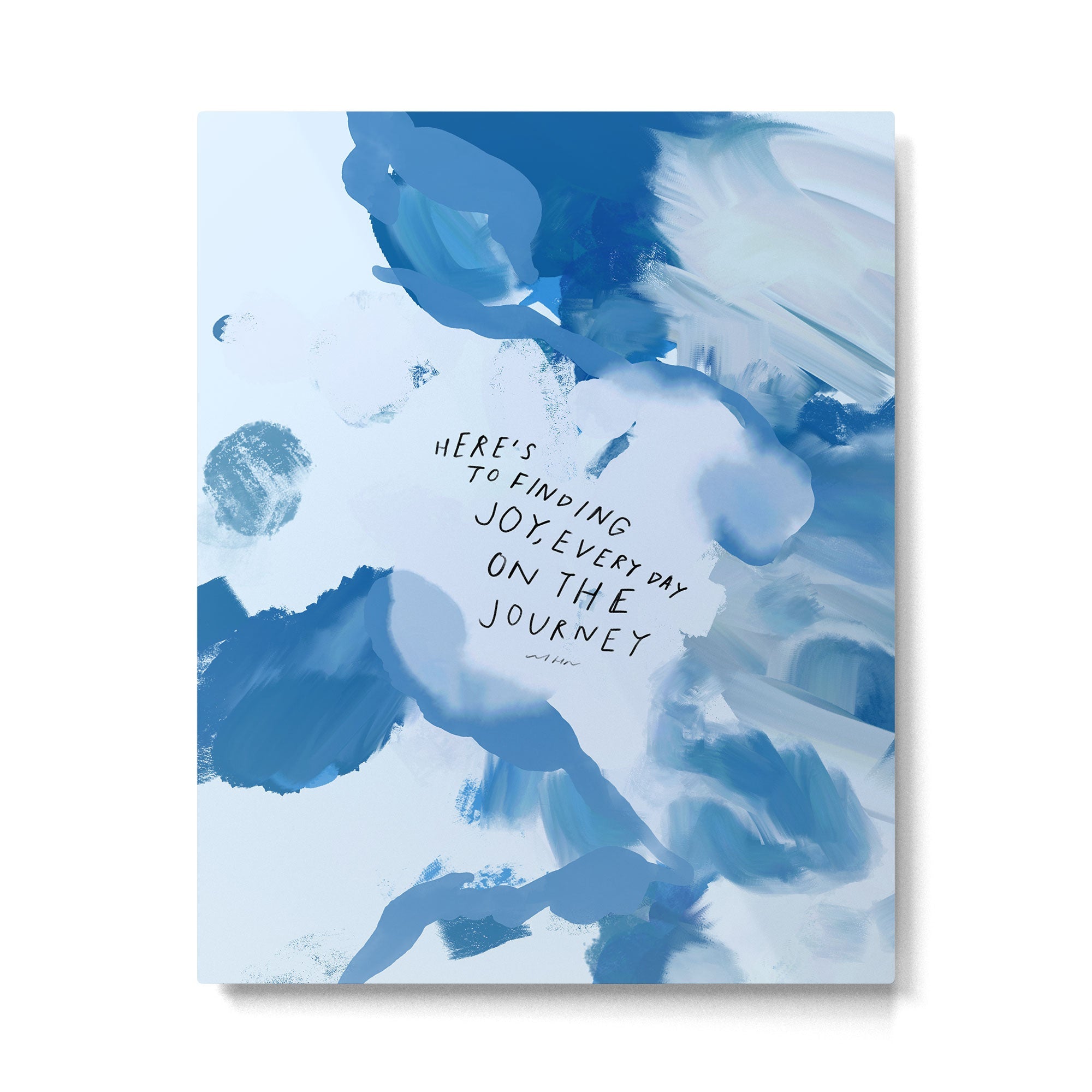 "Here's To Finding Joy, Every Day On The Journey" Metal Print