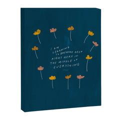 "I Am Learning To Breathe Deep Right Here In The Middle Of Everything." Canvas Print