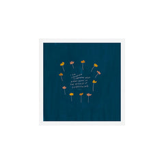 "I Am Learning To Breathe Deep Right Here In The Middle Of Everything." Art Print