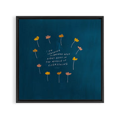 "I Am Learning To Breathe Deep Right Here In The Middle Of Everything." Framed Canvas Print