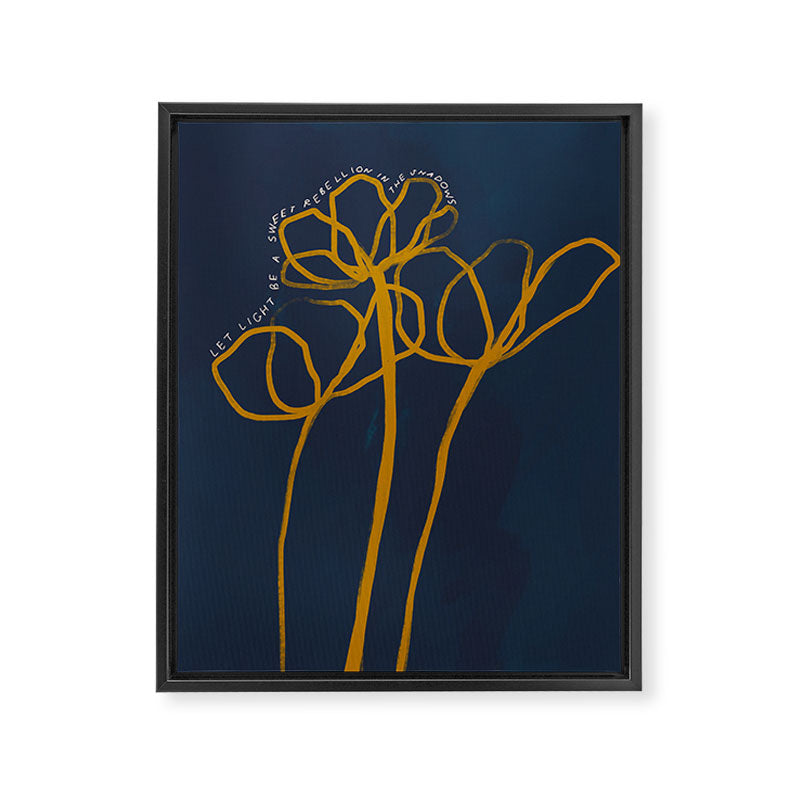 "Let Light Be A Sweet Rebellion In The Shadows." Framed Canvas Print