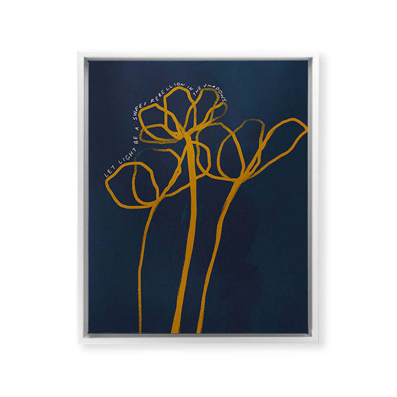 "Let Light Be A Sweet Rebellion In The Shadows." Framed Canvas Print
