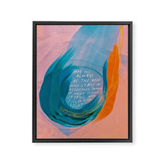 "May You Always Be The One Who Stays In Relentless Pursuit.." Framed Canvas Print