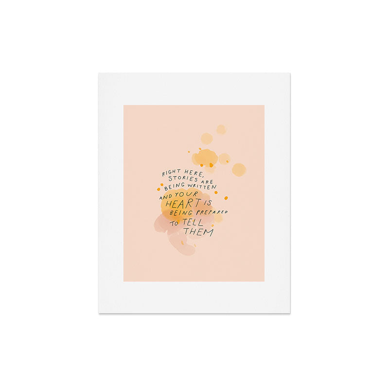 "Right Here, Stories Are Being Written" Art Print