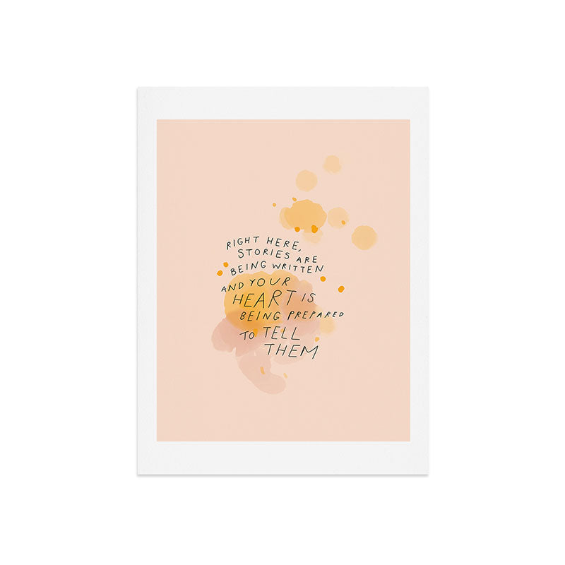 "Right Here, Stories Are Being Written" Art Print