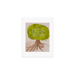 "Remember Your Story, Remember Your Roots, Remember That You Are A Part Of Something So Much Greater Than You." Art Print