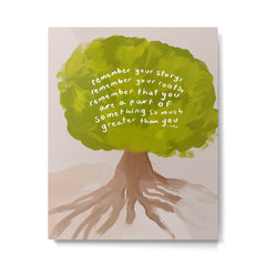 "Remember Your Story, Remember Your Roots, Remember That You Are A Part Of Something So Much Greater Than You." Metal Print