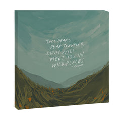 "Take Heart, Dear Traveller, Light Will Meet You In Wild Places." | Landscape Design Canvas Print