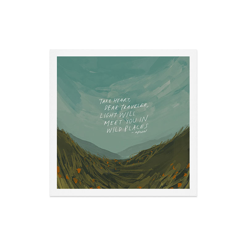 "Take Heart, Dear Traveller, Light Will Meet You In Wild Places." | Landscape Design Art Print