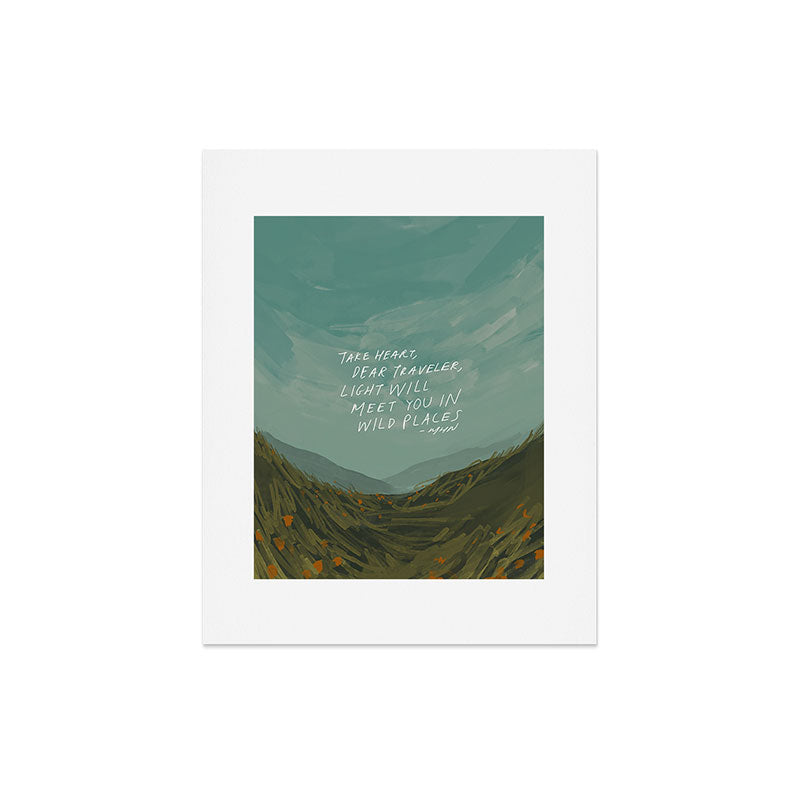 "Take Heart, Dear Traveller, Light Will Meet You In Wild Places." | Landscape Design Art Print
