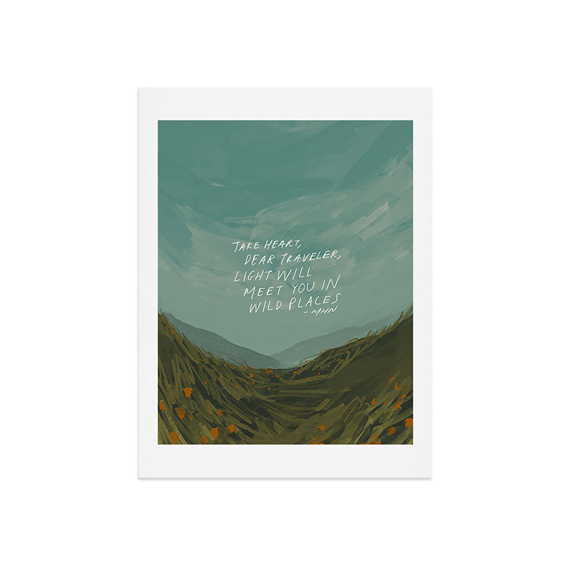 "Take Heart, Dear Traveller, Light Will Meet You In Wild Places." | Landscape Design Art Print