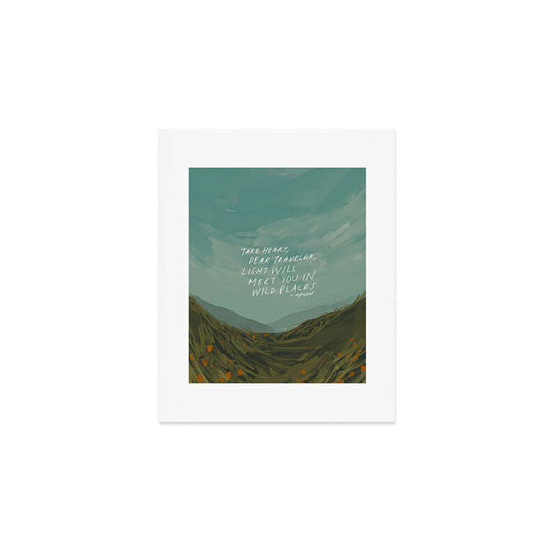 "Take Heart, Dear Traveller, Light Will Meet You In Wild Places." | Landscape Design Art Print