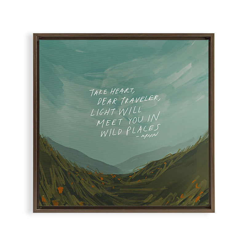 "Take Heart, Dear Traveller, Light Will Meet You In Wild Places." | Landscape Design Framed Canvas Print