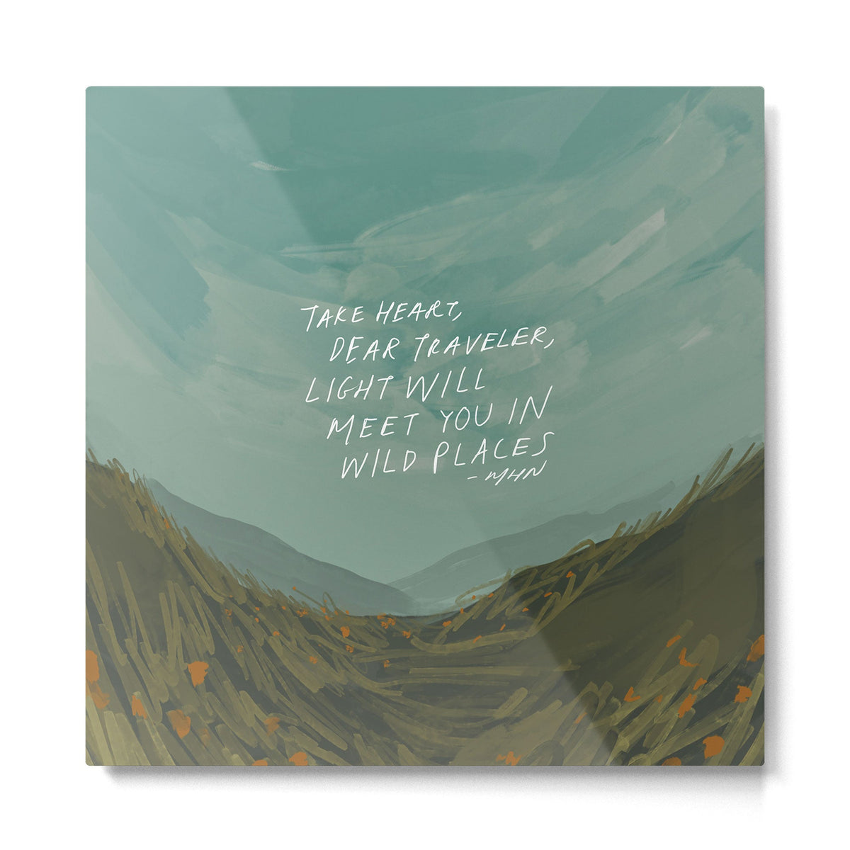 "Take Heart, Dear Traveller, Light Will Meet You In Wild Places." | Landscape Design Metal Print