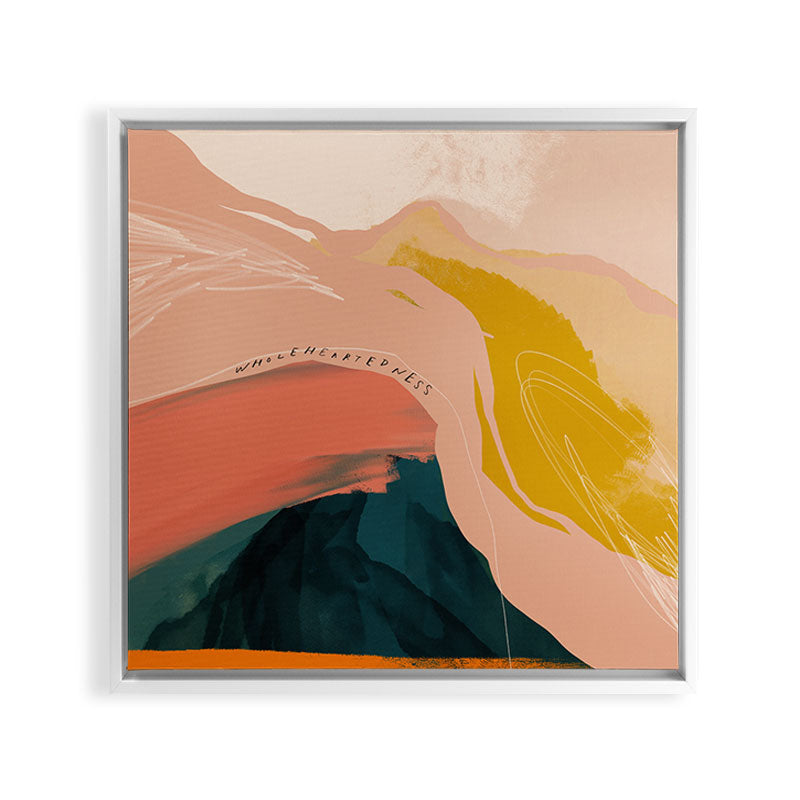 "Wholeheartedness" Framed Canvas Print