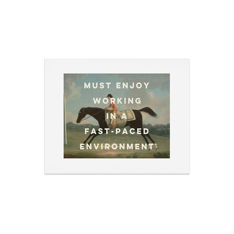 A Fast-Paced Environment Art Print