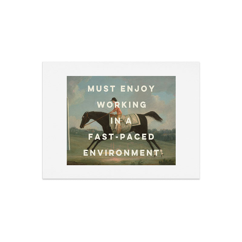 A Fast-Paced Environment Art Print