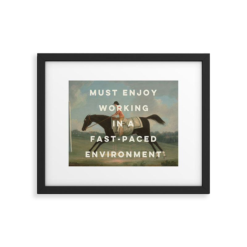 A Fast-Paced Environment Framed Art Print