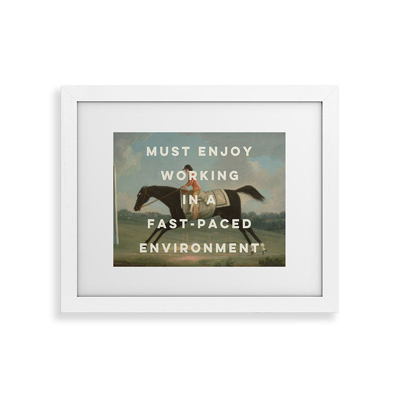 A Fast-Paced Environment Framed Art Print