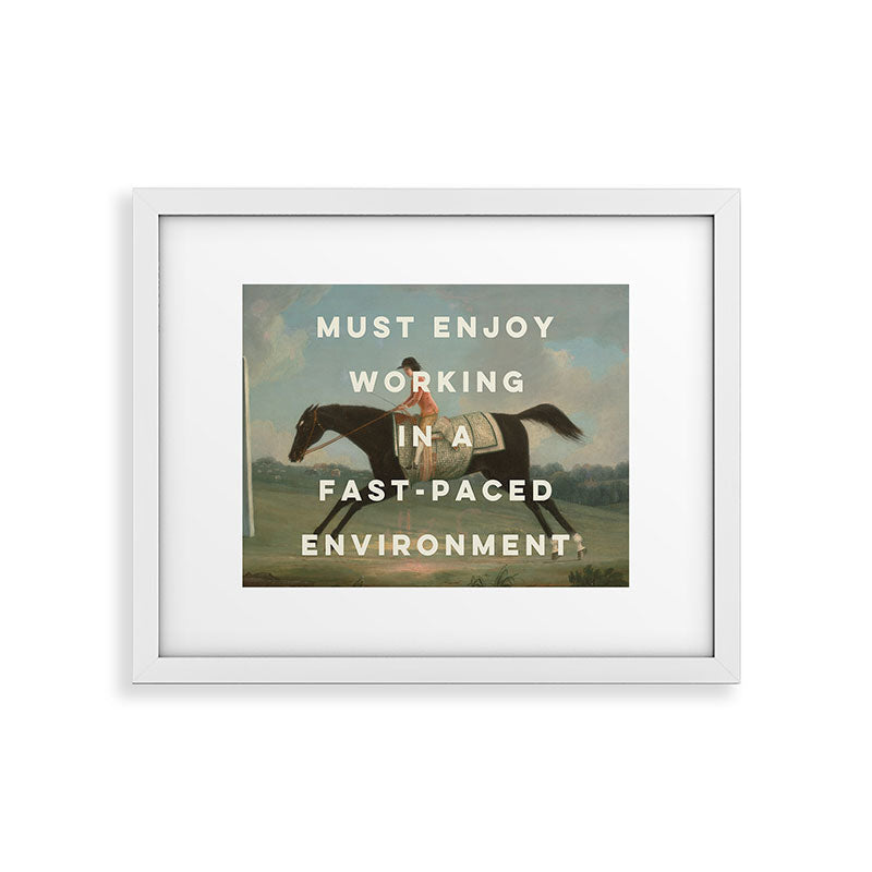 A Fast-Paced Environment Framed Art Print