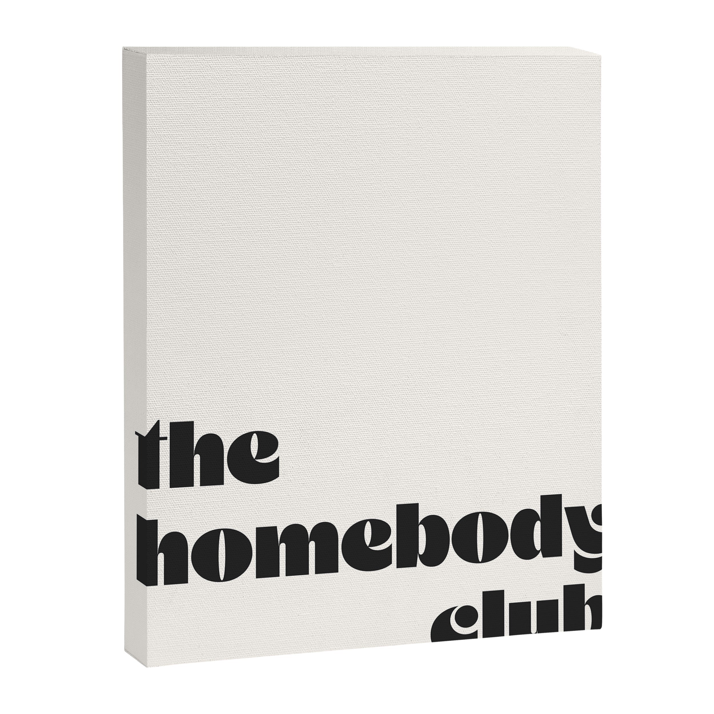 "the homebody club" Canvas Print
