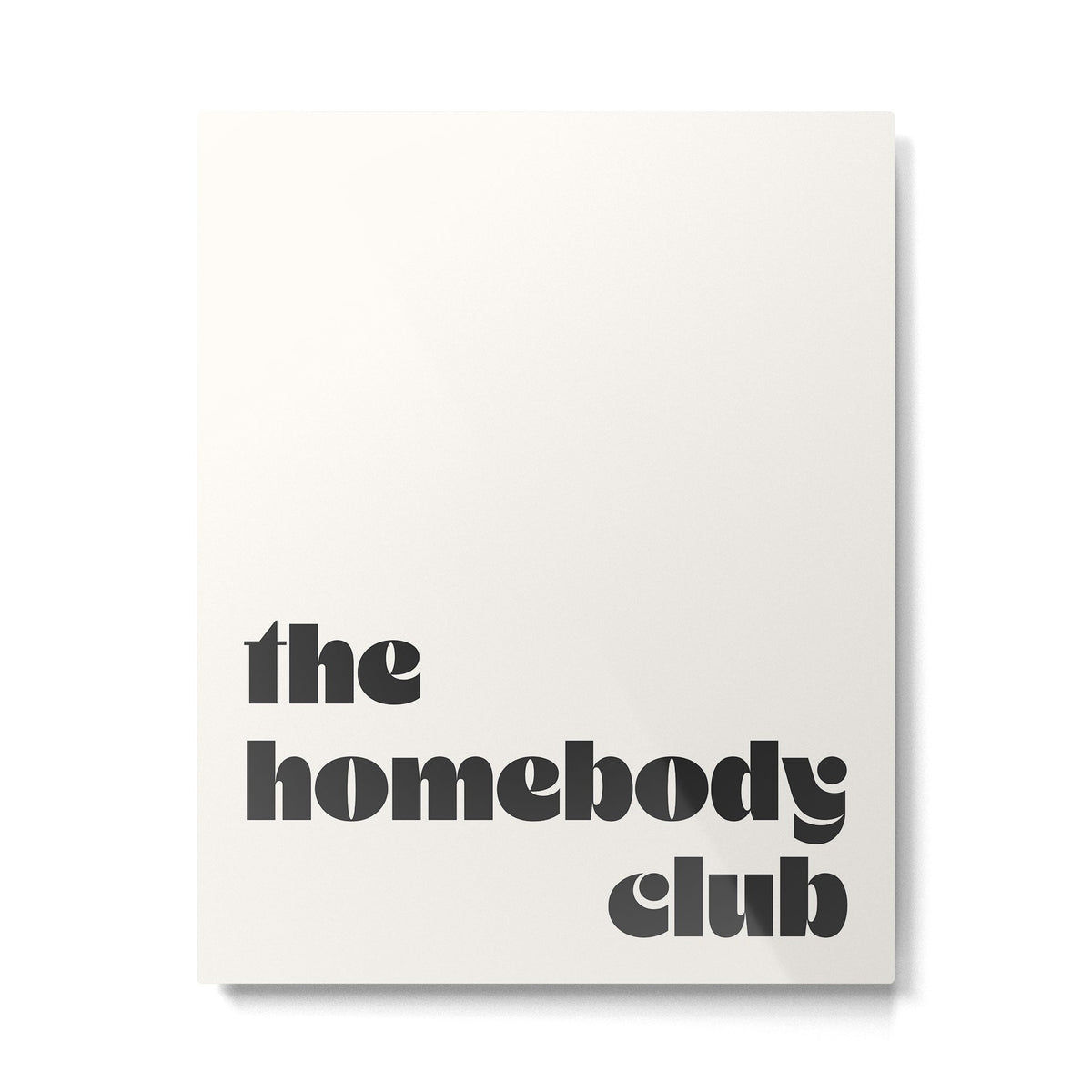 "the homebody club" Metal Print