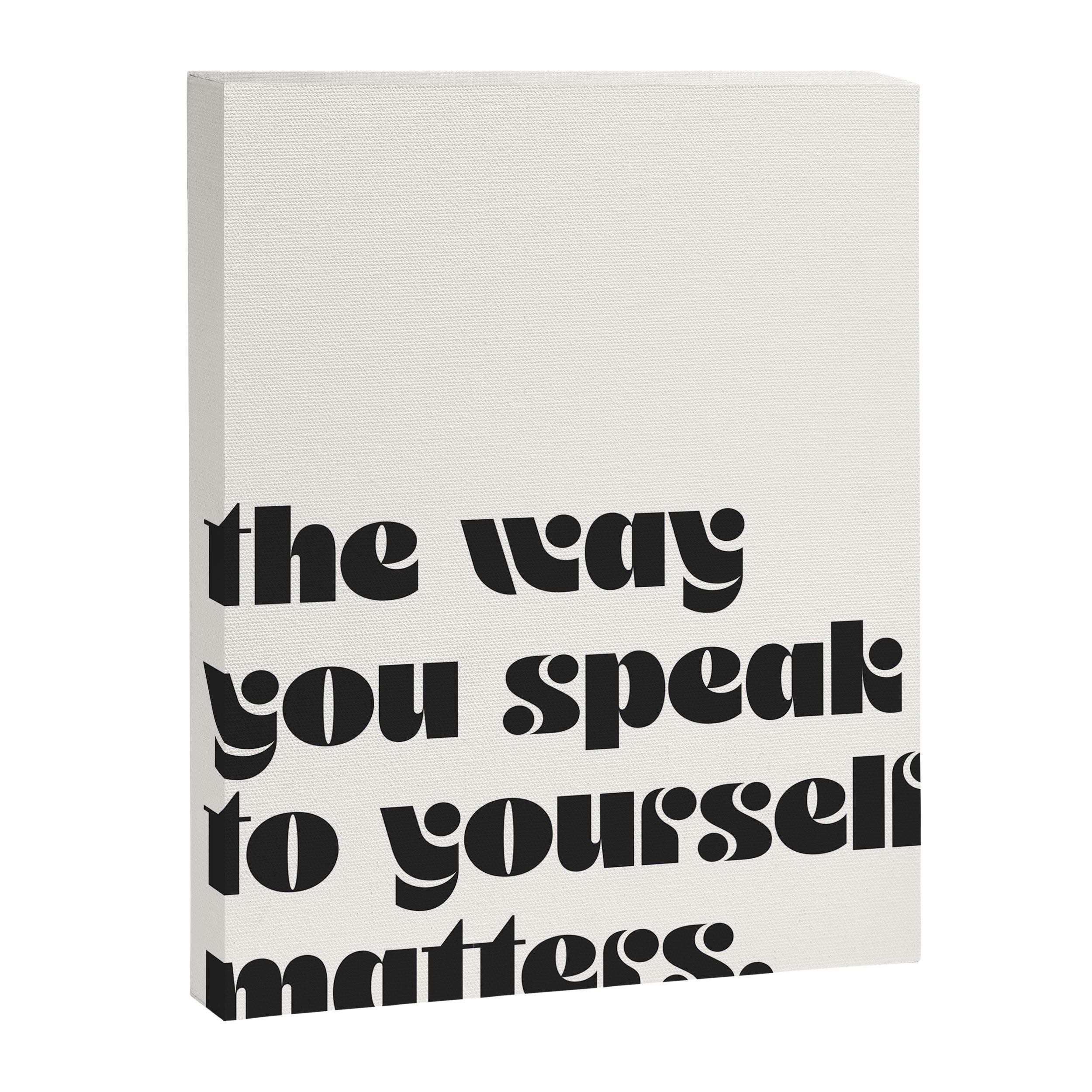 "the way you speak to yourself matters" Canvas Print