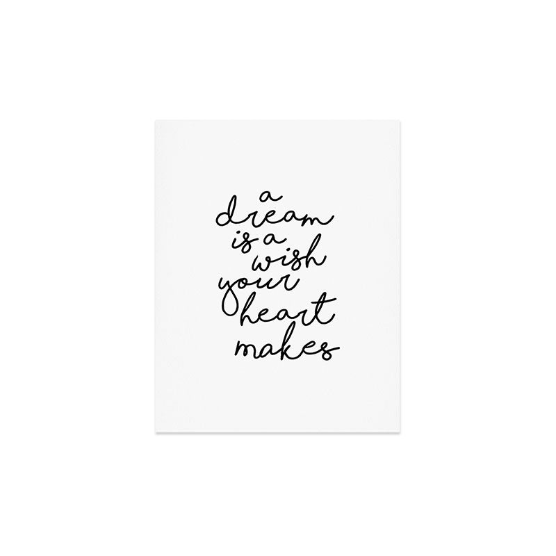 A Dream Is A Wish Your Heart Makes Art Print