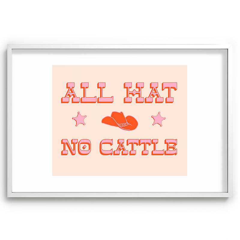 "All hat no cattle" in pink and orange retro western letters Framed Art Print