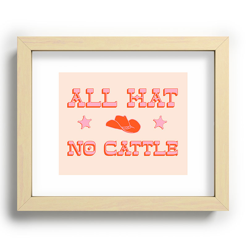 "All hat no cattle" in pink and orange retro western letters Framed Art Print
