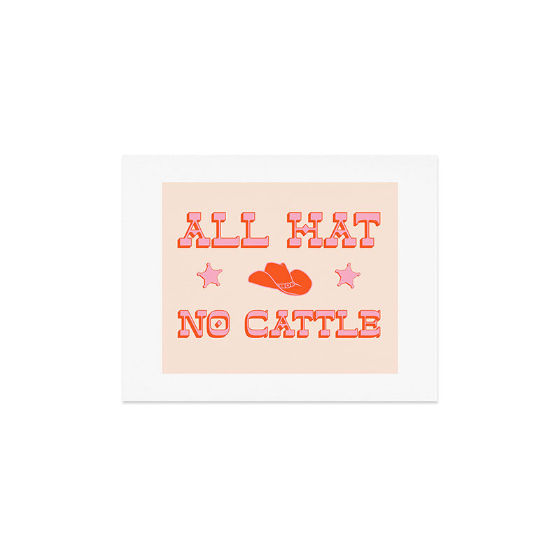 "All hat no cattle" in pink and orange retro western letters Art Print