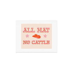 "All hat no cattle" in pink and orange retro western letters Art Print