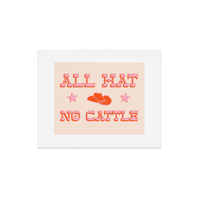 "All hat no cattle" in pink and orange retro western letters Art Print