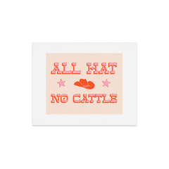 "All hat no cattle" in pink and orange retro western letters Art Print