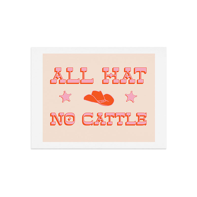 "All hat no cattle" in pink and orange retro western letters Art Print