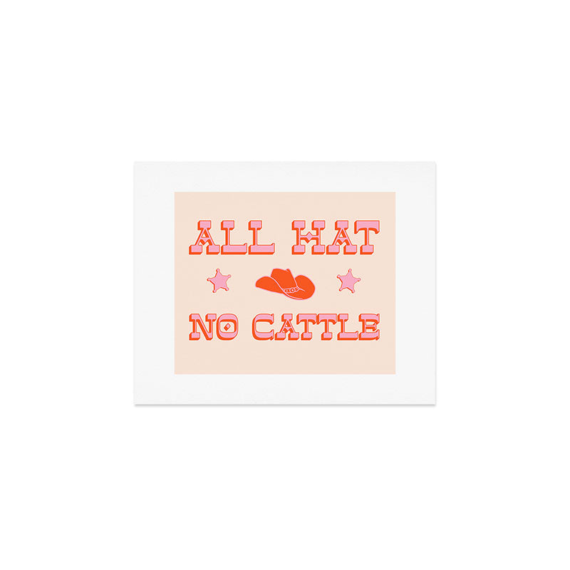 "All hat no cattle" in pink and orange retro western letters Art Print