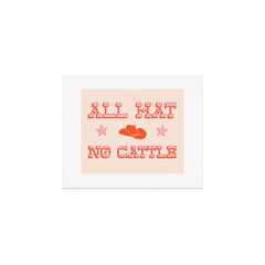 "All hat no cattle" in pink and orange retro western letters Art Print