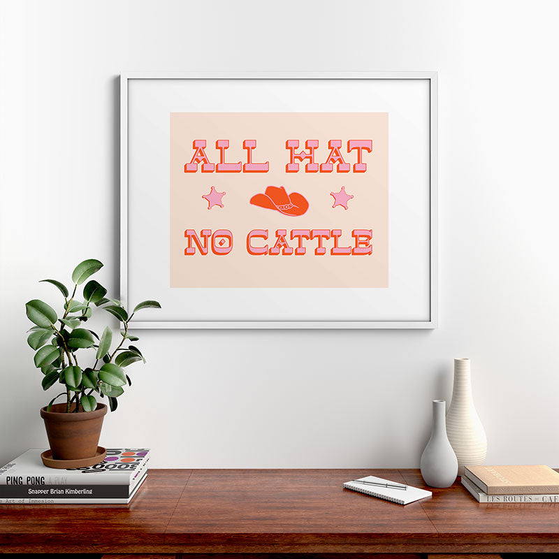 "All hat no cattle" in pink and orange retro western letters Framed Art Print