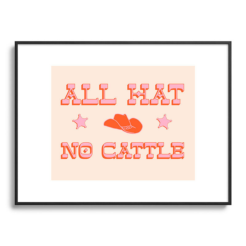 "All hat no cattle" in pink and orange retro western letters Framed Art Print