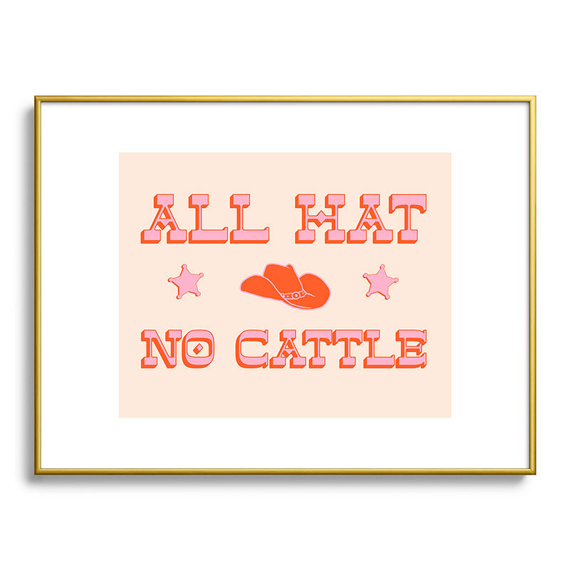 "All hat no cattle" in pink and orange retro western letters Framed Art Print