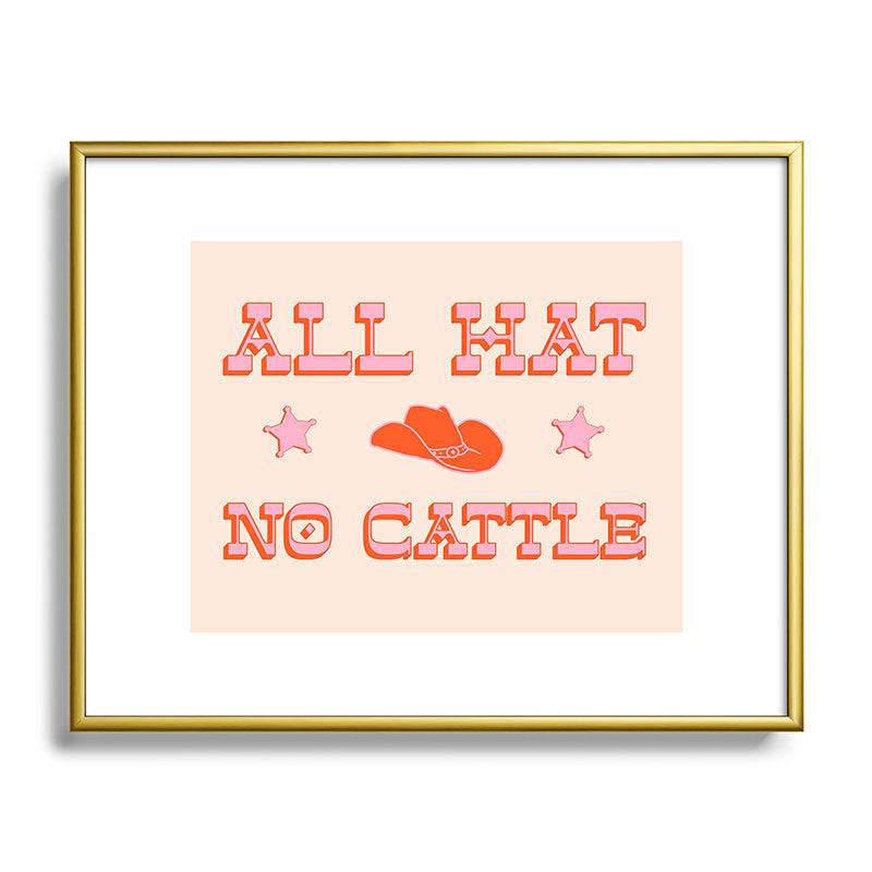 "All hat no cattle" in pink and orange retro western letters Framed Art Print