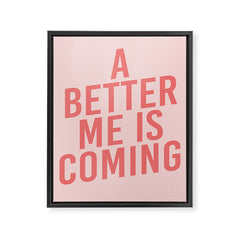 A Better Me Framed Canvas Print