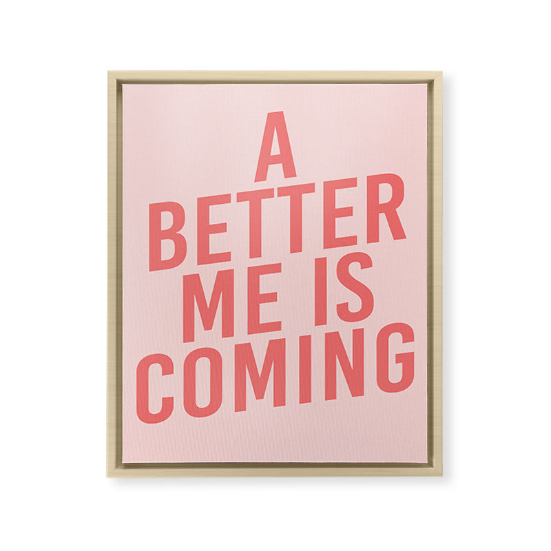 A Better Me Framed Canvas Print