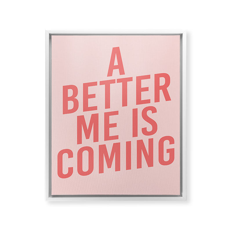 A Better Me Framed Canvas Print