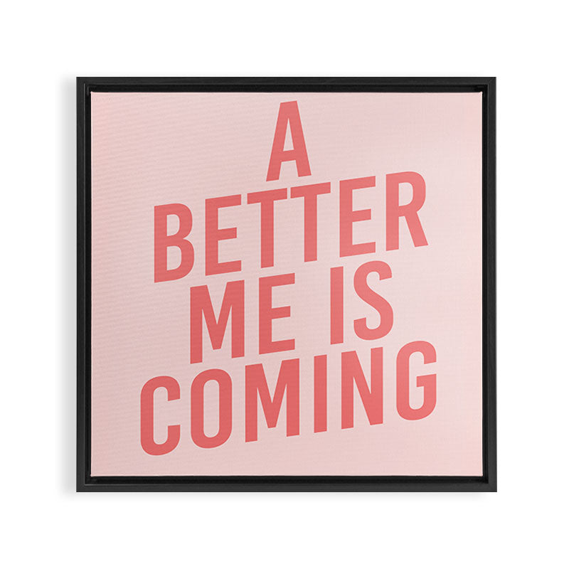 A Better Me Framed Canvas Print