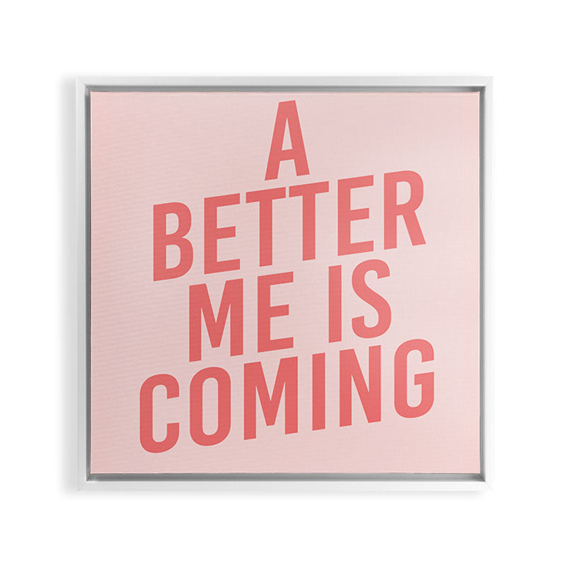 A Better Me Framed Canvas Print