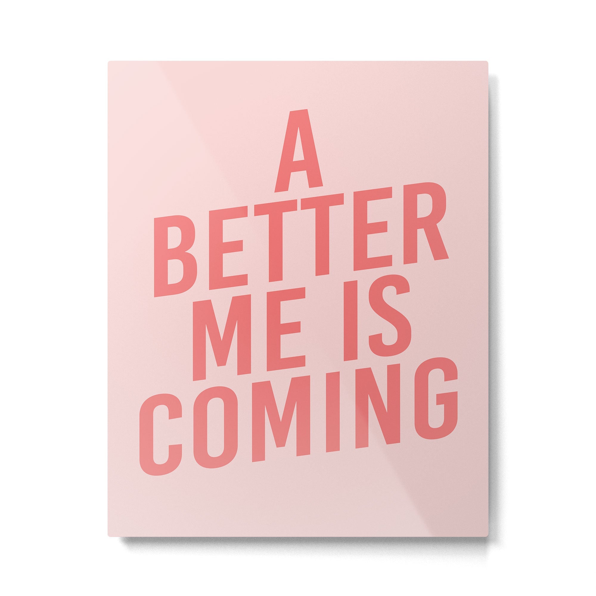 A Better Me Metal Print