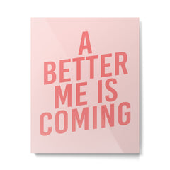 A Better Me Metal Print
