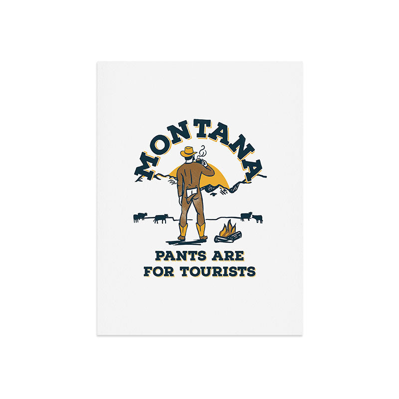 "Montana: Pants Are For Tourists" Funny Retro Cowboy Travel Art Art Print